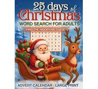 25 Days of Christmas Word Search for Adults - Large Print: Advent Calendar Puzzles with 24 Daily Challenges + Bonus Mega Puzzle, Festive Holiday Activity Book with Solutions
