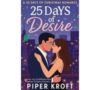25 Days of Desire: A Steamy Age Gap Billionaire Boss Christmas Workplace Romance