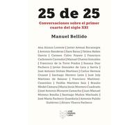 25 de 25: Conversaciones sobre el primer cuarto de siglo XXI