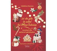 25 de zile in Satul lui Mos Craciun - Madalina Diaconu