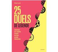 25 duels de légende: Comment les rivalités forgent les plus grands champions