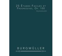 25 Études Faciles et Progressives, Op. 100: exercices pour piano