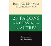 25 façons de réussir avec les autres