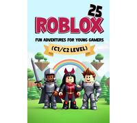 25 Gaming Short Stories Fun Adventures For Young Players (C1/C2 Level): Advanced English Stories To Boost Vocabulary & Reading Skills