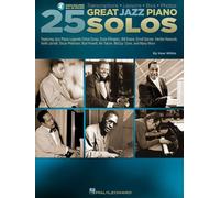 25 Great Jazz Piano Solos: Transcriptions, Lessons, Bios, Photos: Featuring