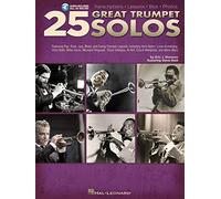 25 Great Trumpet Solos: Transcriptions - Lessons - Bios - Photos: Featuring Pop, Rock, Jazz, Blues, and Swing Trumpet Legends, Including Herb Alpert, ... Al Hirt, Chuck Mangione, and Many More
