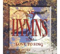 25 Hymns You Love to Sing