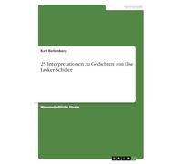 25 Interpretationen zu Gedichten von Else Lasker-Schüler
