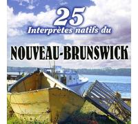 25 Interpretes Natif - 25 Interpretes Natifs du Nouveau-Brunswick [Import]