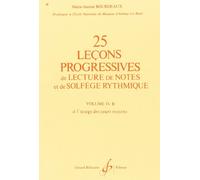 25 leçons progressives delecture de notes et de solgège rythmique. Volume 4b à l'usage des cours moyens