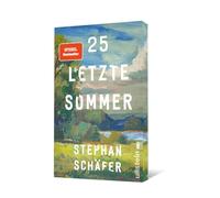 25 letzte Sommer: Eine warme, tiefe Erzählung, die uns in unserer Sehnsucht nach einem Leben in Gleichgewicht abholt