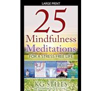 25 Mindfulness Meditations for a Stress Free Life