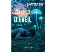 25 minutes d'éveil - Jeremy Munslow - Atramenta - broché - Roman