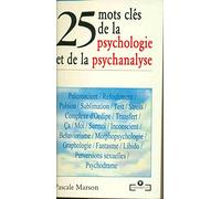 25 mots clés de la psychologie et de la psychanalyse