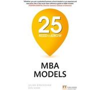 25 Need-to-Know MBA Models Julian Birkinshaw Ken Mark (Auteur)