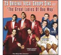 25 Original Vocal Groups Sing About The Ladies of Doo Wop