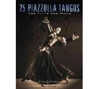 25 Piazzolla Tangos For Flute And Piano