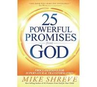 25 Powerful Promises from God: Proclamations for Supernatural Transformation - [Version Originale] Inconnu (Auteur)