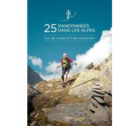 25 randonnees dans les alpes - sur les traces dyves auberson