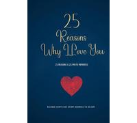 25 Reasons Why I Love You: A Personalized DIY Prompted Journal and Keepsake Photo Album to Fill In | Romantic Gift for Husband, Wife, Boyfriend or ... Valentine’s Day & Birthday Memory Book