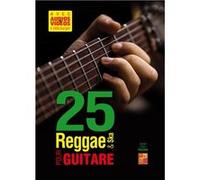 25 reggae et ska pour guitare (Livre grand format avec enregistrements audios et vidéos à télécharger)