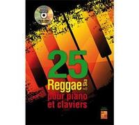 25 reggae & ska pour piano et claviers - 1 Livre + 1 Disque (Audios/Vidéos)