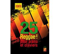 25 reggae & ska pour piano et claviers (Livre grand format avec enregistrements audios et vidéos à télécharger)
