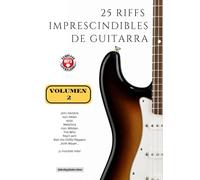 25 riffs imprescindibles de guitarra: Volumen 2 (con mp3)
