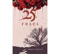 25 Roses - Maggie J. Shepeard - Atmosphere Press - ebook (ePub) - Livre
