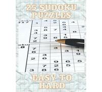25 Sudoku puzzles and solutions for adults: brain games easy to hard, 8.5* 11 , 28 pages