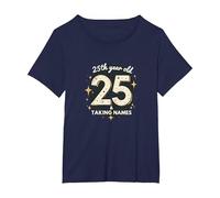 25 & Taking Names - Cadeau d'anniversaire 25 Ans T-Shirt, Femme Grandes Tailles, Bleu Marine, 6X