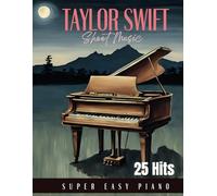 25 Taylor Swift Sheet Music: Super Easy Piano