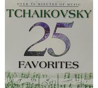 25 Tchaikovsky Favorites by P.I. Tchaikovsky (1996-08-20)