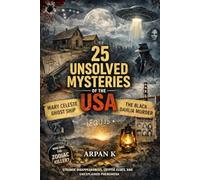25 Unsolved Mysteries of the USA