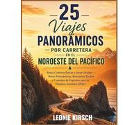 25 Viajes Panorámicos por Carretera en el Noroeste del Pacífico: Rutas Costeras Épicas y Joyas Ocultas - Rutas Panorámicas, Itinerarios Fáciles y Consejos de Expertos para tu Próxima Aventura (2026)