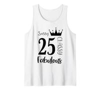 25 Year Old and Fabulous - Sassy Classy 25th Birthday Women Débardeur