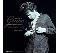 25 Years of Grace: An Anniversary Tribute to Jeff Buckley's Classic Album