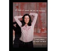 25 Years of Laurel Lee and the Escapees: A Music Memoir