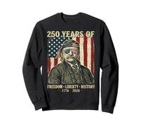 250 Ans d'histoire de la liberté Theodore Roosevelt Sweatshirt