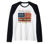 250 Ans patriotiques 1776 2026 Liberté Nous, Le Peuple Manche Raglan