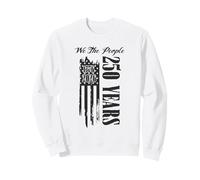 250 Ans patriotiques 1776 2026 Liberté Nous, Le Peuple Sweatshirt