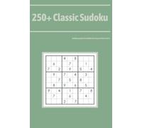 250+ Classic Sudoku: Sudoku puzzles for Adults from Easy to Hard, Vol II