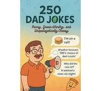 250 Dad Jokes: Punny, Groanworthy and Unapologetically Cheesy. 6x9 Inch for easy portability. Perfect for Road trips, camping, flights, parties, or gifting to the Dads