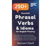 250 Essential Phrasal Verbs & Idioms for English Fluency - Sawsan Charif - Brain Corner Publishing - ebook (ePub) - Livre