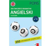 250 exercices de grammaire anglaise avec clé A1-B2 - Travail collectif (Fremdsprachen : Englisch auf Polnisch)