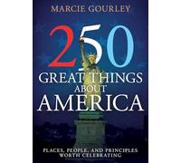 250 Great Things About America