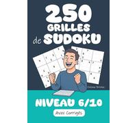 250 Grilles de Sudoku | Niveau 6 / 10: Prêt(e) à relever le défi ? Préparez-vous à résoudre 250 Grilles de Sudoku niveau 6/10 ! Corrigés inclus pour ... réponses. Des heures de jeu en perspective !