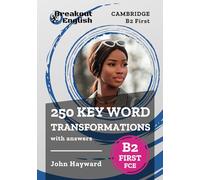 250 Key Word Transformations with answers | Cambridge B2 First (FCE)