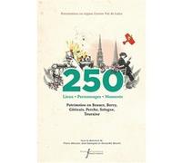 250 lieux, personnages, moments Pierre Allorant (Auteur), Jean Garrigues (Auteur), Alexandre Borrell (Auteur)