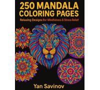 250 Mandala Coloring Book: Relaxing Coloring Book for Adults, Teens & All Ages - Animal, Floral, Geometric, Autumn & Halloween Mandala Designs for Mindfulness and Stress Relief